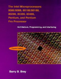 Intel Microprocessors: Pentium, and Pentium Processor, the: Architecture, Programing, and Interfacing