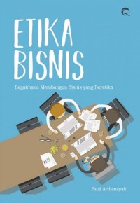 Image of Etika Bisnis ; Bagaimana Manbangun yang Beretika
