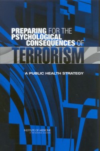 Image of PREPARING FOR THE PSYCHOLOGICAL CONSEQUENCES OF TERRORISM A PUBLIC HEALTH STRATEGY