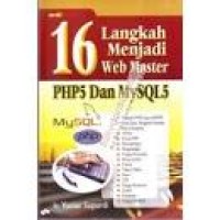 Image of 16 langkah menjadi web master : PHP5 dan MySQL5