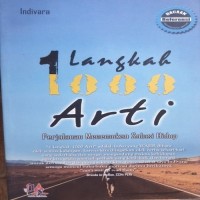 Image of 1 Langkah 1000 Arti Perjalanan Menemukan Solusi Hidup