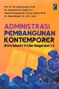 Image of Administrasi pembangunan kontemporer di era industri 4.0 dan masyarakat 5.0