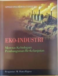 Image of Eko-Indrustri ; Meretas Kehidupan Pembangunan Berkelanjutan