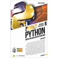 Image of Mudah belajar Python Untuk Aplikasi Dekstop dan Web Edisi Revisi