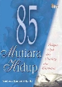 Image of 85 mutiara hidup (Belajar bijak dari binatang dan tumbuhan)