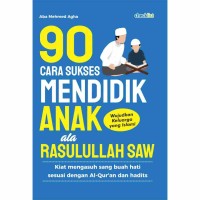 Image of 90 cara sukses mendidik anak ala Rasulullah SAW