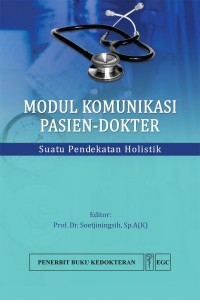 Image of Modul komunikasi pasien-dokter: suatu pendekatan holistik