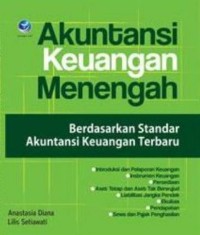 Image of Akuntansi Keuangan Menengah : Berdasarkan Standard Akuntansi Keuangan Terbaru