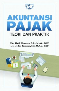 Image of Akuntansi Pajak ; Teori dan Praktik