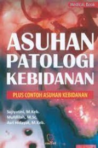 Image of Asuhan Patologi Kebidanan : Plus Contoh Asuhan Kebidanan