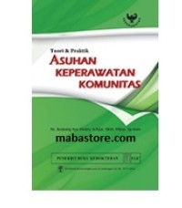 Image of ASUHAN KEPERAWATAN KOMUNITAS ; Teori & Praktik