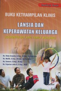 Image of Buku Keterampilan Klinis Keperawatan Lansia Dan Keluarga