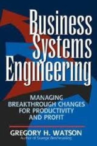 Image of Business Systems Engineering: Managing Breakthrough Changes for Productivity and Profit