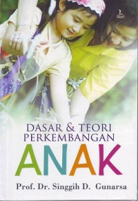 Image of Dasar dan Teori Perkembangan Anak