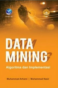 Image of Data Mining ; Algoritma dan Implementasi