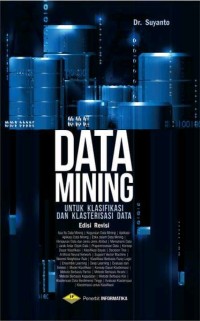 Image of Data Mining Untuk Klasifikasi dan Klasterisasi Data