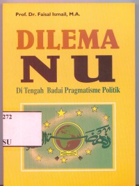 Image of Dilema NU : Ditengah Badai Pragmatisme Politik