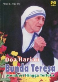 Image of Doa Harian Bunda Teresa: Memberi Hingga Terluka