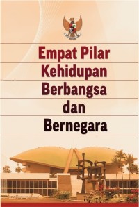 Image of Empat Pilat Kehidupan Berbangsa dan Bernegara