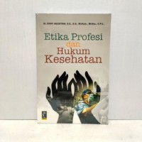 Image of Etika profesi dan hukum kesehatan
