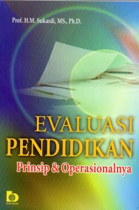 Image of Evaluasi Pendidikan ; Prinsip dan Operasionalnya