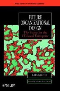 Image of Future Organizational Design: The Scope for the IT-based Enterprise