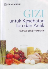 Image of Gizi Untuk Kesehatan Ibu Dan Anak