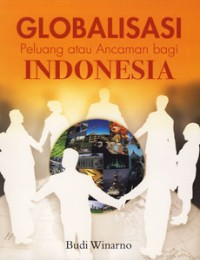 Image of Globalisasi Peluang atau Ancaman bagi Indonesia
