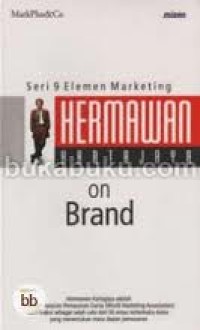 Image of Hermawan Kartajaya on Brand, seri 9 Elemen Marketing