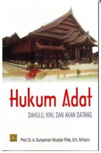 Image of Hukum Adat ; Dahulu, Kini, dan Akan Datang