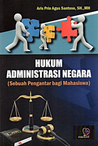 Image of Hukum Administrasi Negara : Sebuah Pengantar Bagi Mahasiswa