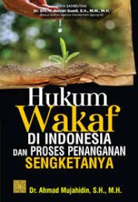 Image of Hukum Wakaf di Indonesia dan Proses Penanganan Sengketanya