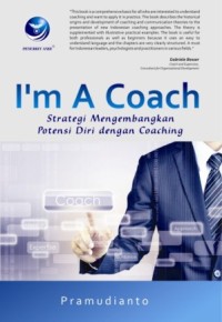 Image of I'm A Coach ; Straegi Mengembangkan Potensi Diri dengan Coaching