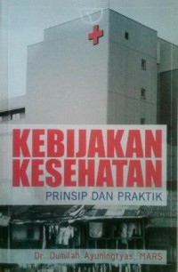 Image of Kebijakan Kesehatan Prinsip dan Praktik