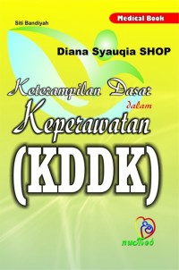 Image of Keterampilan Dasar dalam Keperawatan (KDDK)