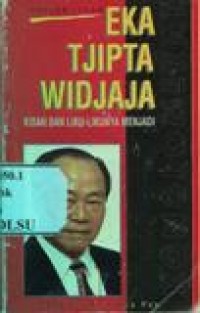 Image of Eka Tjipta Widjaya: Kisah dan Liku-likunya Menjadi Konglomerat