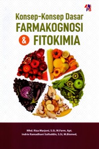 Image of Konsep-konsep farmakognosi dan fitokimia