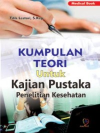 Image of Kumpulan Teori untuk Kajian Pustaka Penelitian Kesehatan