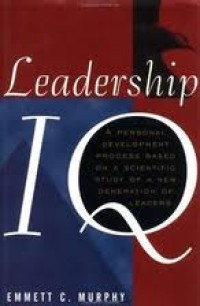 Image of LEADERSHIP IQ: A Personal Development Process Based on A Scientific Study of a New Generation of Leaders