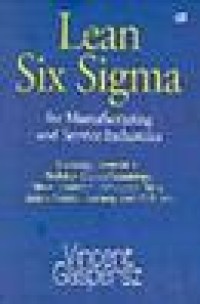 Image of Lean Six Sigma For Manufacturing and Service Industries: Strategi Dramatik Reduksi Cacat/Kesalahan, Biaya, Inventori, dan Lead Time dalam Waktu Kurang dari 6 bulan