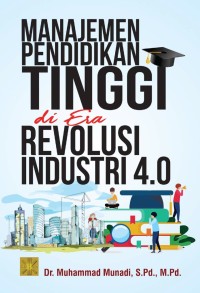 Image of Manajemen Pendidikan Tinggi di Era Revolusi Industri 4.0