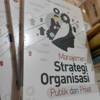 Image of Manajemen Strategi Organisasi Publik dan Privat