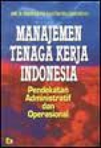 Image of Manajemen Tenaga Kerja Indonesia: Pendekatan Administratif dan Operasional
