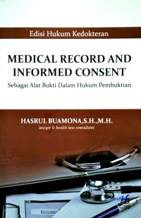 Image of Medical Record And Informed Consent Sebagai : Alat Bukti Dalam Hukum Pembuktian