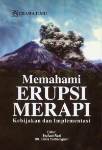 Image of Memahami Erupsi Merapi ; Kebijakan dan implementasi