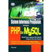 Image of Membuat Sendiri Sistem Informasi Penjualan Dengan Php & Mysql