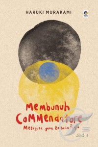 Image of Membunuh Commendatore ; Metafora yang bersalin Rupa