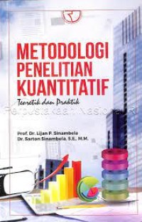 Image of Metodologi Penelitian Kuantitatif ; Teoritik Praktik
