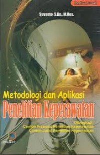 Image of Metodologi dan Aplikasi Penelitian Keperawatan