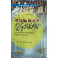Image of Negara Hukum Kepastian, Keadilan, dan Kemanfaatan Hukum